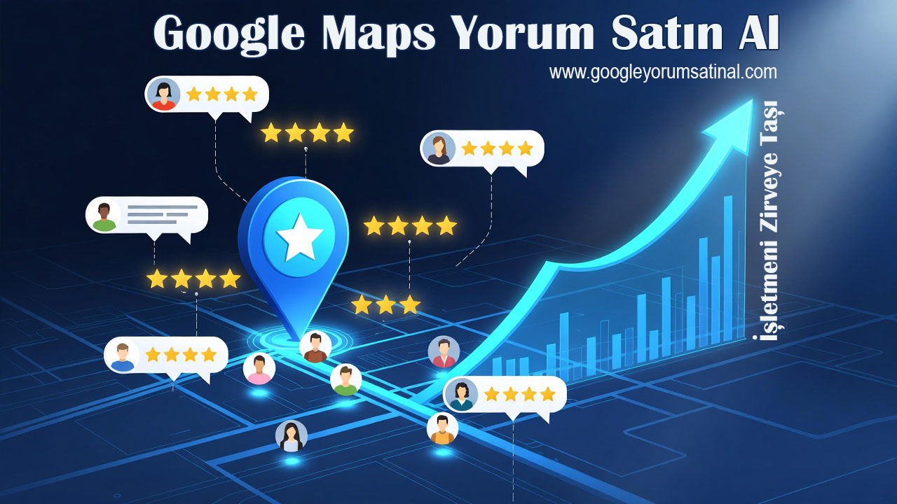 1 Adet Google Maps Yorum Satın Al